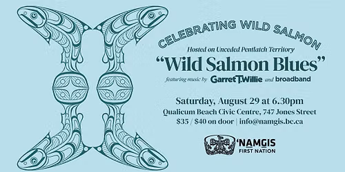 Wild Salmon Blues, headlined by Garret T. Willie