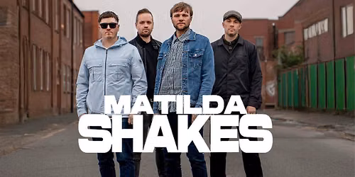 Matilda Shakes live at Atlas, Cleethorpes