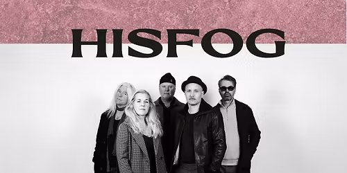 HISFOG live at Br\u00e4nn\u00f6 V\u00e4rdshus