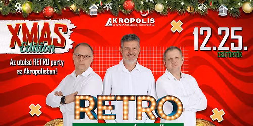 RETRO \u2022 XMAS Edition | Akropolis 12.25.cs\u00fct\u00f6rt\u00f6k