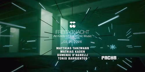 FreitagNacht w\/ Matthias Tanzmann, Matthias Kaden, Domenic D'Agnelli