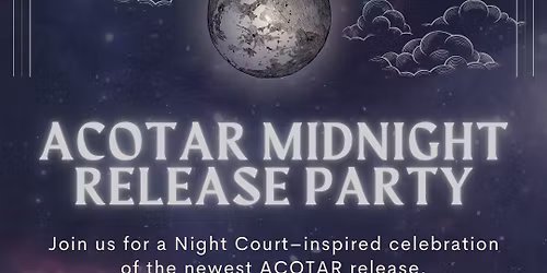 ACOTAR Midnight Release Party