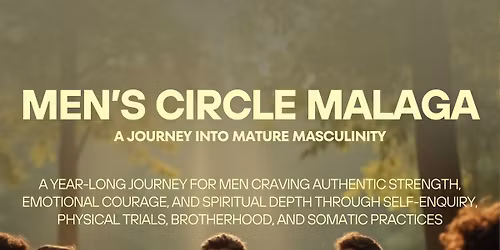 Men's Circle Malaga: reconnecting with a healthy masculinity and purpose