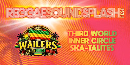 Reggae Sound Splash Fest: The Wailers