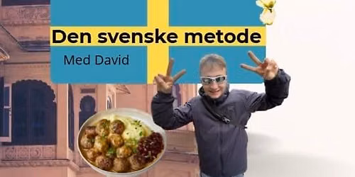 DEN SVENSKE METODE - Workshop v. David 