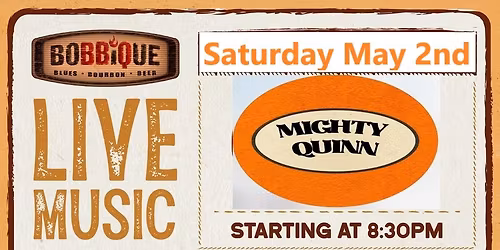 MIGHTY QUINN Returns to BOBBIQUE 70 W Main St. - Patchogue (reservations)