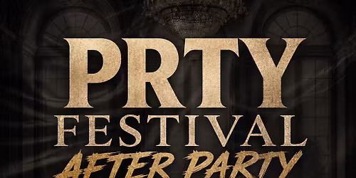 PRTY Fest After Party