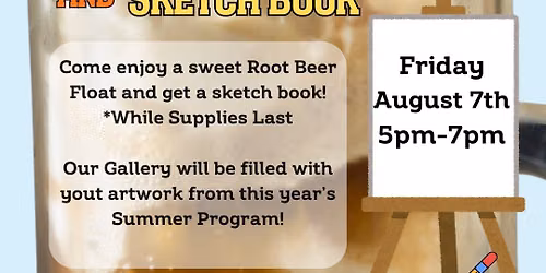Root Beer Floats & Sketch Book - Free Event