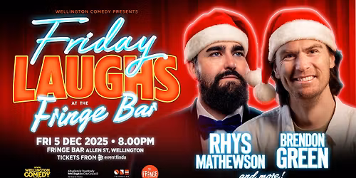 Friday Laughs with Rhys Mathewson and Brendon Green