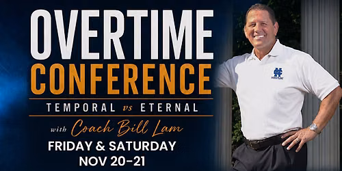 Overtime Conference with Coach Bill: Temporal vs Eternal