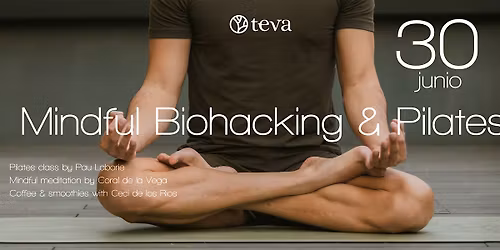 MINDFUL BIOHACKING & PILATES  EN TEVA WELLNESS POLANCO