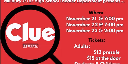Clue: Presented by Millbury Jr\/Sr HS Theater Dept