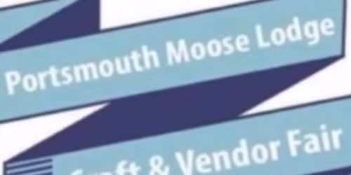Portsmouth Moose Craft And Vendor Fair