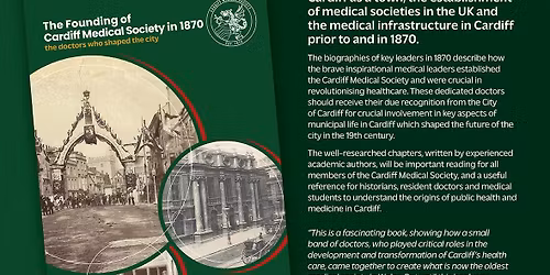 The Founding of Cardiff Medical Society in 1870: The Doctors Who Shaped the City