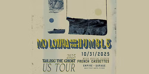 Empire Presents: Mo Lowda & the Humble - Tailing The Ghost Tour w\/ French Cassettes in the Garage