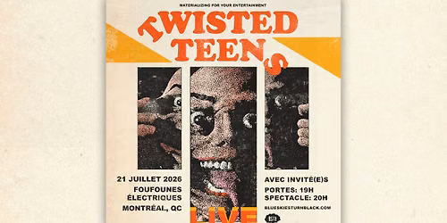 TWISTED TEENS - Montr\u00e9al