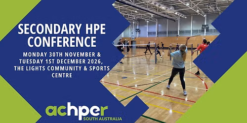 2026 ACHPER SA Secondary HPE Conference