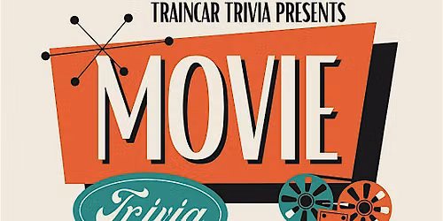 TrainCar Triva Presents Movie Trivia!