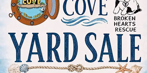 Yard Sale to Benefit Broken Hearts Rescue put on by The Cove 