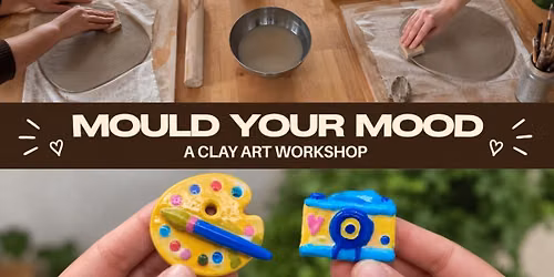 Mould Your Mood: A Clay Art Workshop