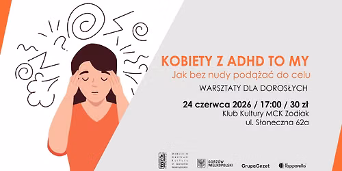Kobiety z ADHD to my - Jak bez nudy pod\u0105\u017ca\u0107 do celu
