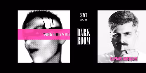 Dark Room x NagNagNag feat Captain Mustache