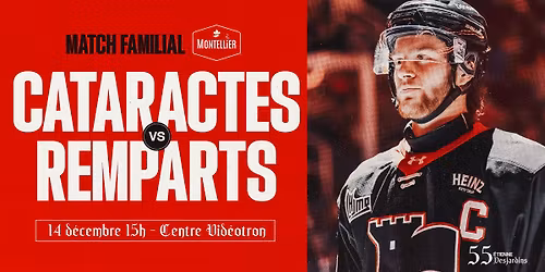 Remparts de Qu\u00e9bec vs Cataractes de Shawinigan - Match Familial Montellier