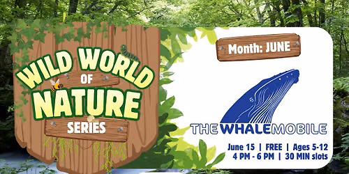 Wild World of Nature Series - Whalemobile