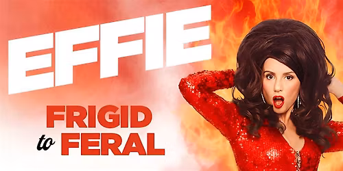 Effie - Frigid to Feral LIVE at Olympic Hotel!