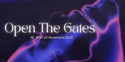 Festival Open The Gates #3 - STAND UP \/ MUSIQUE \/ RENCONTRES - Du 18 au 20 novembre 2025