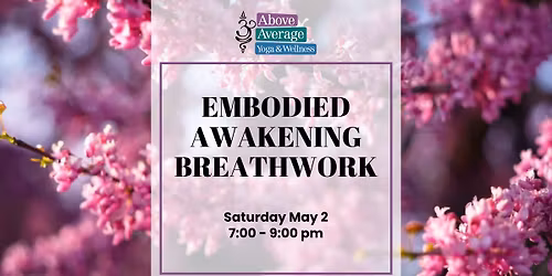 Embodied Awakening: A Transformative Somatic Breathwork Journey
