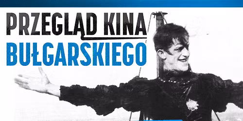 Przegl\u0105d Kina Bu\u0142garskiego. Sekwencja Mistrzowska. \/ Bulgarian Cinema Review. Champion sequences.