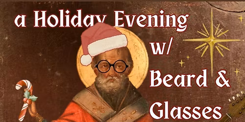 A Holiday Evening with Beard & Glasses