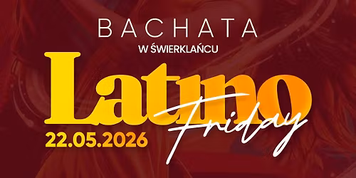 BACHATA Latino Friday w \u015awierkla\u0144cu