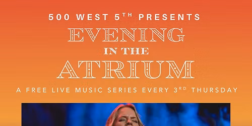 Evening in the Atrium - Featuring Carrie Welling