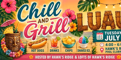 Chill & Grill Luau