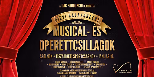 Musical- \u00e9s Operettcsillagok - \u00daj\u00e9vi G\u00e1lakoncert \/\/ Szolnok