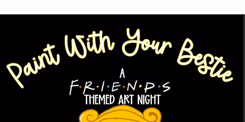 \ud83c\udfa8 Paint With Your Bestie: Friends Edition! \u2615\ufe0f\ud83e\uddc0