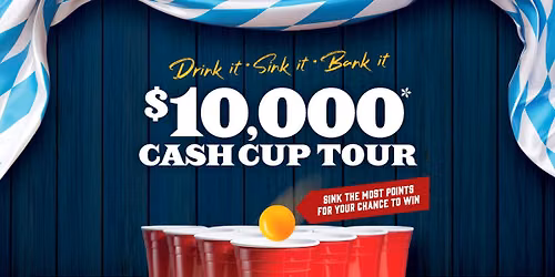 $10,000* Cash Cup Tour