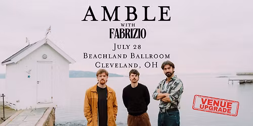 Grog Shop presents Amble w\/ Fabrizio at Beachland Ballroom
