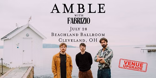 Grog Shop presents Amble w\/ Fabrizio at Beachland Ballroom
