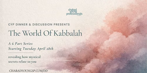CYP Dinner & Discussion - The World of Kabbalah (The Essence of Everything)