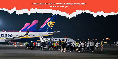 Nocny Duathlon w Porcie Lotniczym Gda\u0144sk 2026