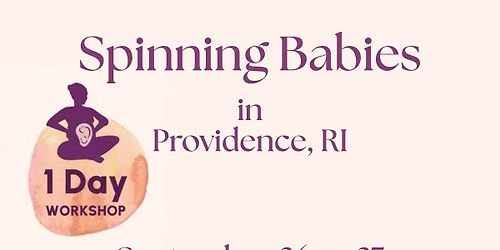 Spinning Babies 1- Day Workshop in Providence, RI