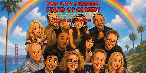 Fog City Funnies: Stand Up Comedy in Redwood City