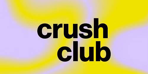 Blank presents: CRUSH CRUSH