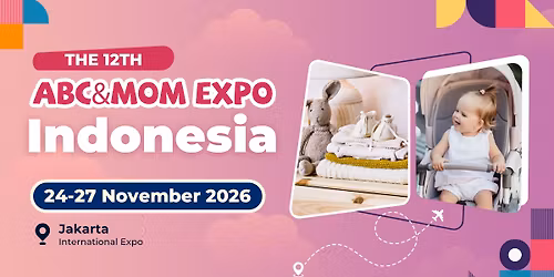 The 12th ABC&MOM EXPO Indonesia