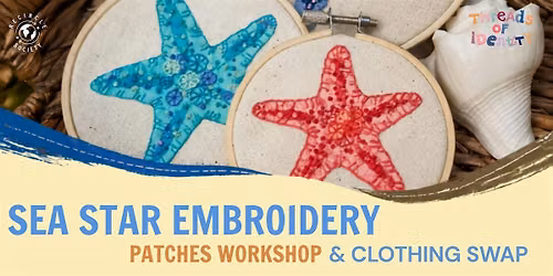 Sea Star Embroidery Patches Workshop + Clothing Swap