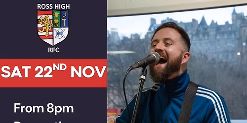 LIVE Singer: Introducing Ben Inglis @ Ross High Rugby Club