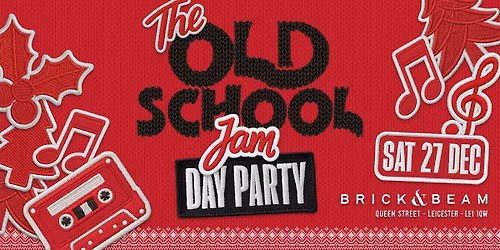 \ud83c\udfb6 The Old School Jam Day Party - Festive Edition  \ud83c\udf84